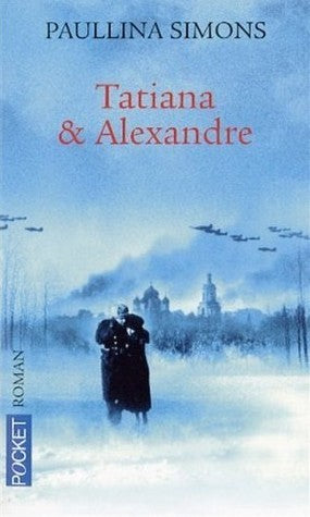Book cover of Tatiana Et Alexandre by Paullina Simons