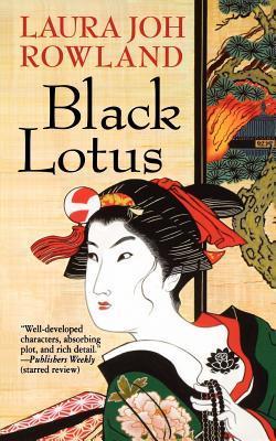 Book cover of Black Lotus: A Novel by Laura Joh Rowland