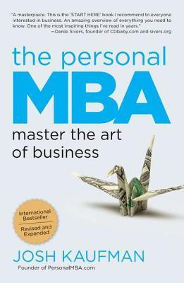 Book cover of The Personal Mba: Master The Art Of Business by Josh Kaufman