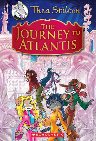 Book cover of The Journey To Atlantis by Thea Stilton