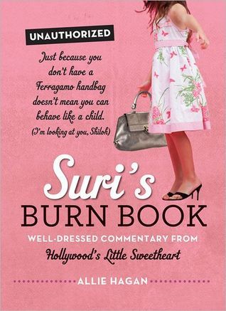 Book cover of Suri's Burn Book: Well-Dressed Commentary From Hollywood's Little Sweetheart by Allie Hagan