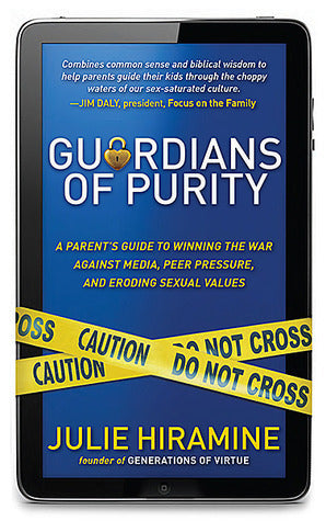Book cover of Guardians Of Purity: A Parent's Guide To Winning The War Against Media, Peer Pressure, And Eroding Sexual Values by Julie Hiramine