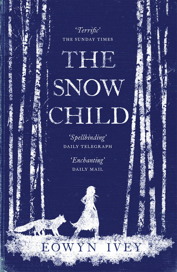 Book cover of The Snow Child by Eowyn Ivey