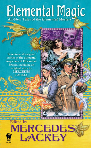 Book cover of Elemental Magic: All-New Tales Of The Elemental Masters by Mercedes Lackey (Ed.)