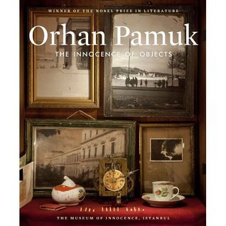 Book cover of The Innocence Of Objects by Orhan Pamuk