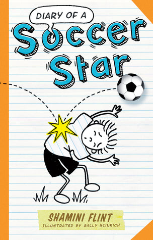 Book cover of Diary Of A Soccer Star by Shamini Flint