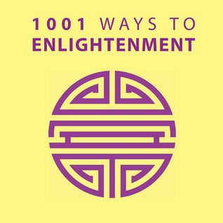 Book cover of 1001 Ways To Enlightenment by Anne Moreland