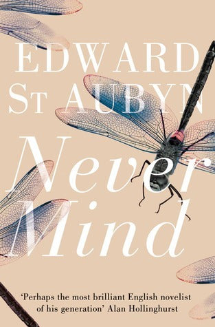 Book cover of Never Mind by Edward St. Aubyn