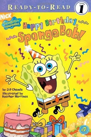 Book cover of Happy Birthday, SpongeBob! by J.P. Chanda