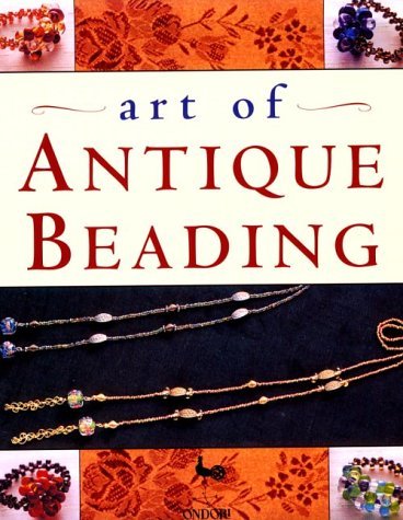 Book cover of Art of Antique Beading by Ondori