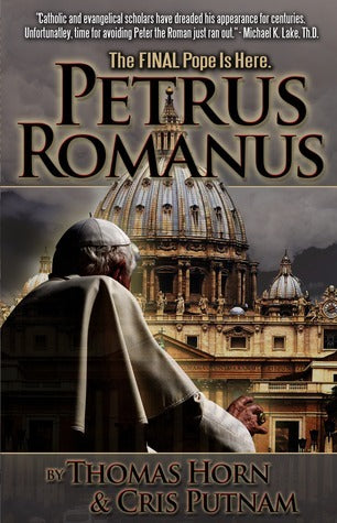 Book cover of Petrus Romanus, The Final Pope Is Here by Thomas Horn, Cris Putnam