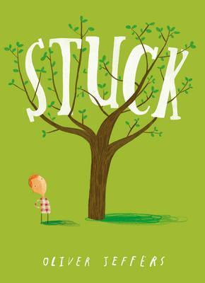 Book cover of Stuck by Oliver Jeffers