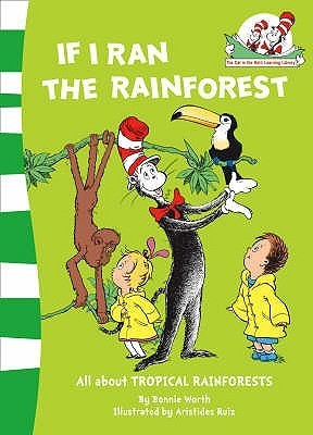 Book cover of If I Ran The Rainforest by Bonnie Worth, Aristides Ruiz (Illus.)