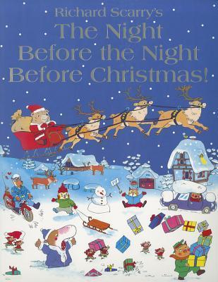 Book cover of Richard Scarry's The Night Before The Night Before Christmas! by Richard Scarry