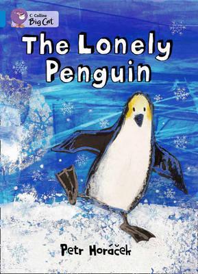 Book cover of The Lonely Penguin by Petr Horáček