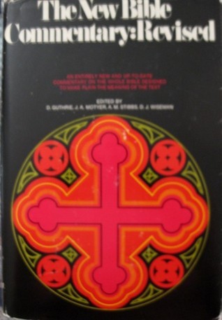 Book cover of The New Bible Commentary: Revised by Donald Guthrie (Ed.)