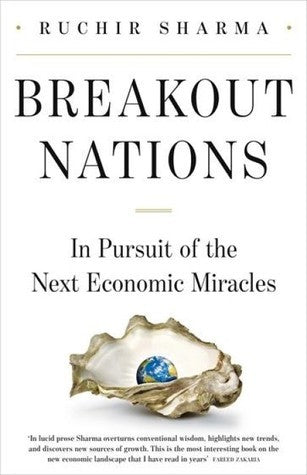 Book cover of Breakout Nations: In Search Of The Next Economic Miracles by Ruchir Sharma