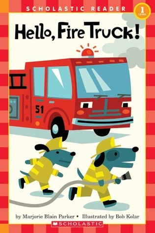 Book cover of Hello, Fire Truck! by Marjorie Parker