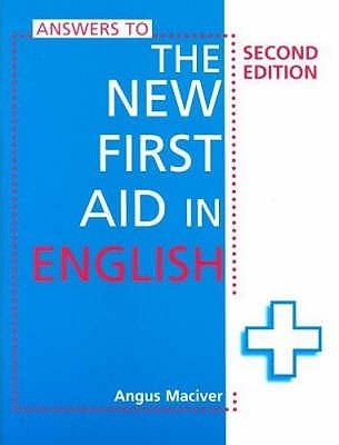 Book cover of Answers To The New First Aid In English. Angus Maciver by Angus Maciver