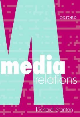 Book cover of Media Relations by Richard  Stanton