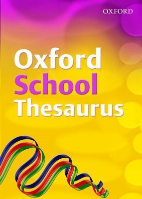 Book cover of Oxford School Thesaurus by Robert Allen (Ed.)