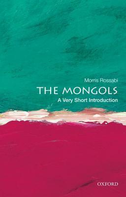 Book cover of The Mongols: A Very Short Introduction by Morris Rossabi