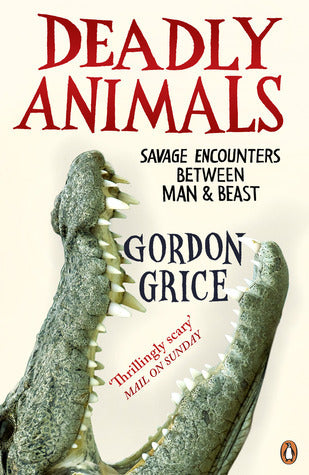 Book cover of Book Of Deadly Animals by Gordon Grice