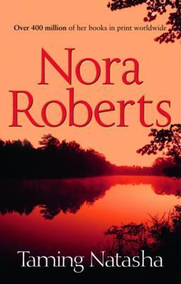 Book cover of Taming Natasha by Nora Roberts