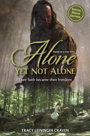 Book cover of Alone Yet Not Alone: Their Faith Became Their Freedom by Tracy Leininger Craven