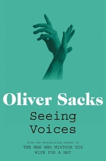 Book cover of Seeing Voices: A Journey Into The World Of The Deaf by Oliver Sacks
