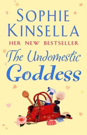 Book cover of The Undomestic Goddess by Sophie Kinsella