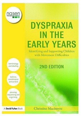Book cover of Dyspraxia In The Early Years by Christine Macintyre