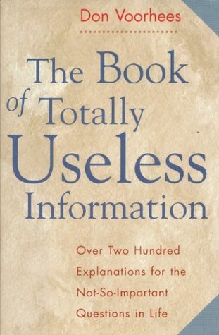 Book cover of The Book Of Totally Useless Information by Don Voorhees