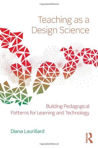 Book cover of Teaching As A Design Science by Diana Laurillard