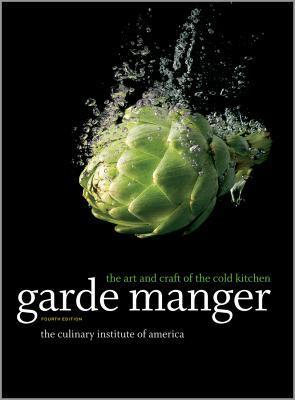 Book cover of Garde Manger: The Art And Craft Of The Cold Kitchen by Culinary Institute of America