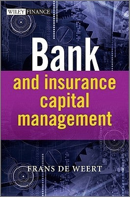 Book cover of Bank And Insurance Capital Management by Frans de Weert
