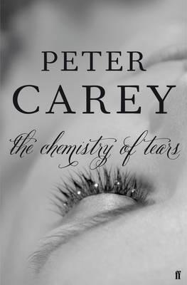 Book cover of The Chemistry of Tears by Peter Carey