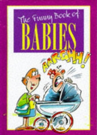Book cover of The Funny Book of Babies by Karen Sullivan