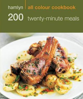 Book cover of 200 20-Minute Meals by Hamlyn Publishing Group