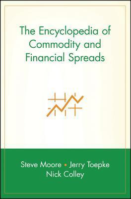 Book cover of The Encyclopedia of Commodity and Financial Spreads by Steve            Moore