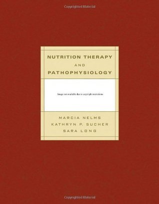Book cover of Nutrition Therapy and Pathophysiology by Marcia Nelms, Kathryn P. Sucher, Sara Long Roth