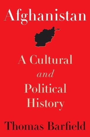 Book cover of Afghanistan: A Cultural And Political History by Thomas Barfield