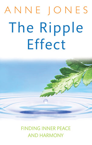 Book cover of The Ripple Effect: Finding Inner Peace And Harmony by Anne Jones