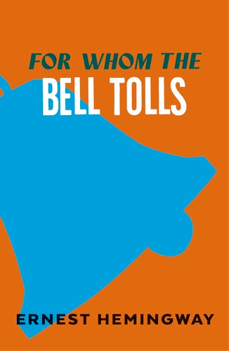 Book cover of For Whom The Bell Tolls by Ernest Hemingway