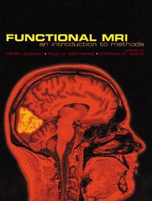 Book cover of Functional MRI: An Introduction To Methods by Peter Jezzard (Ed.), Paul M. Matthews (Ed.), Stephen M. Smith (Ed.)