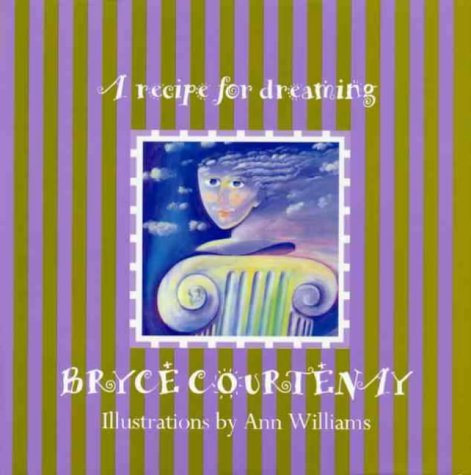 Book cover of A Recipe For Dreaming by Bryce Courtenay