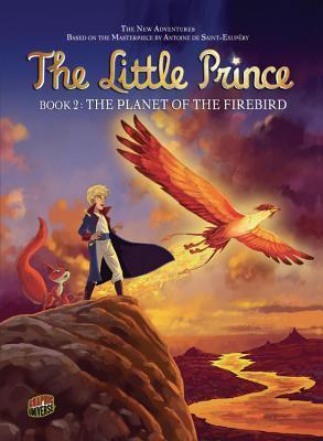 Book cover of The Planet of the Firebird by Guillaume Dorison, Elyum Studio (Illus.), Julien Magnet