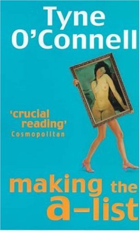Book cover of Making The A-List by Tyne O'Connell