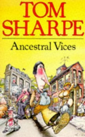 Book cover of Ancestral Vices by Tom Sharpe