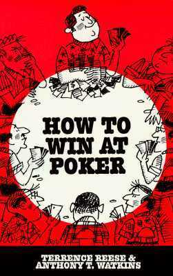 Book cover of How To Win At Poker by Terence Reese, Anthony T. Watkins (With)